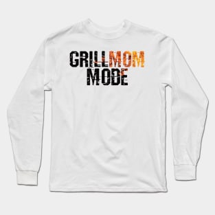 Grill Mom Mode Long Sleeve T-Shirt